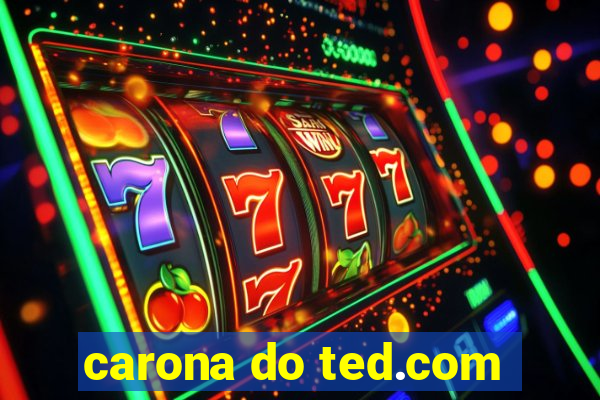 carona do ted.com